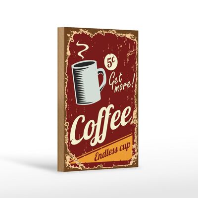 Holzschild Retro 12x18 cm Kaffee Coffee endless cup Dekoration