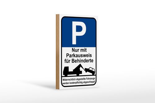 Holzschild Parken 12x18cm nur Parkausweis für Behinderte Dekoration