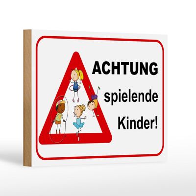Wooden sign notice 18x12 cm Attention playing children decoration
