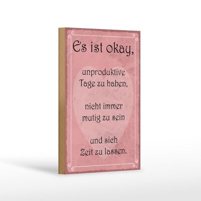 Holzschild Spruch 12x18 cm ist ok unproduktive Tage haben