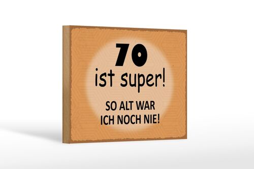 Holzschild Spruch 18x12 cm 70 Jahre Jubiläum Geburtstag Dekoration