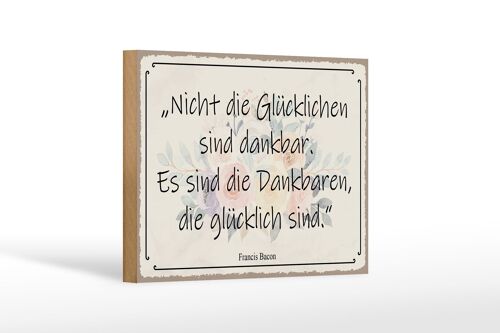 Holzschild Spruch 18x12 cm nicht glückliche sind dankbar Dekoration