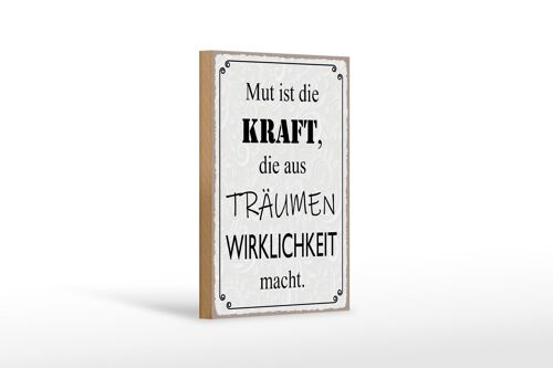 Holzschild Spruch 12x18cm Mut ist Kraft aus Träumen Dekoration