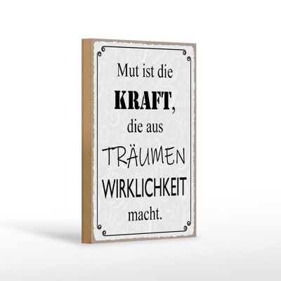 Holzschild Spruch 12x18cm Mut ist Kraft aus Träumen Dekoration