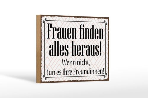 Holzschild Spruch 18x12 cm Frauen finden alles heraus