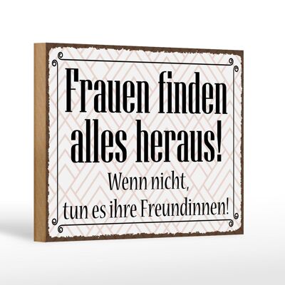 Holzschild Spruch 18x12 cm Frauen finden alles heraus