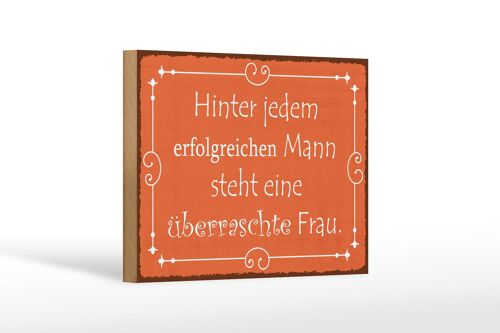 Holzschild Spruch 18x12 cm hinter jedem erfolgreichen Mann