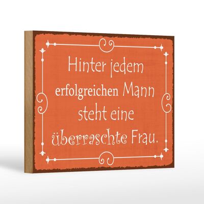 Holzschild Spruch 18x12 cm hinter jedem erfolgreichen Mann