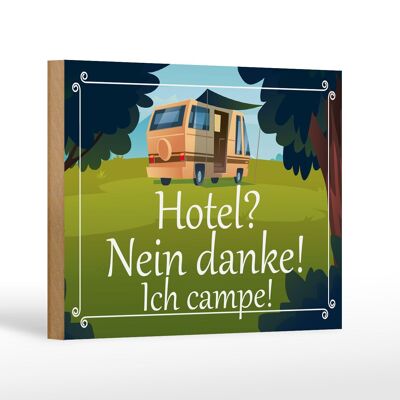 Wooden sign saying 18x12 cm Hotel no thanks I camp