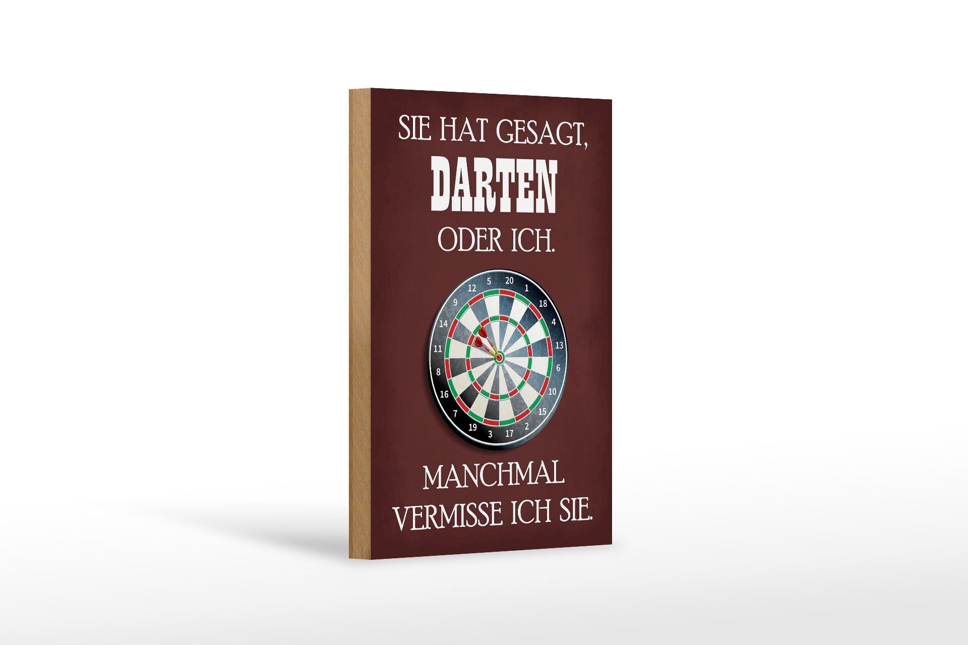 Cartello in legno con scritta 12x18 cm ha detto Darten o me