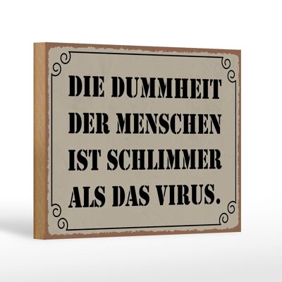 Cartel de madera que dice 18x12 cm La estupidez es peor que la decoración del virus.