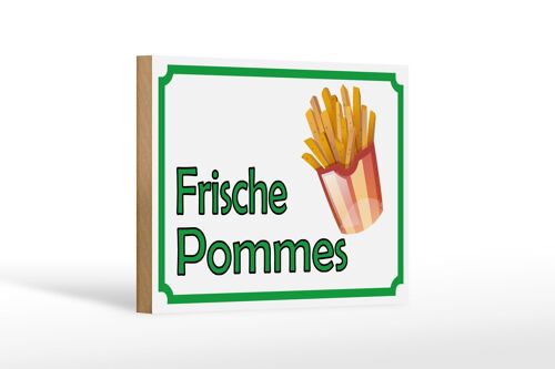 Holzschild Hinweis 18x12 cm frische Pommes Restaurant Dekoration