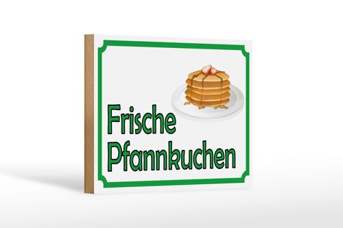 Holzschild Hinweis 18x12 cm frische Pfannkuchen Verkauf Dekoration
