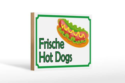 Holzschild Hinweis 18x12 cm frische Hot Dogs Restaurant Dekoration