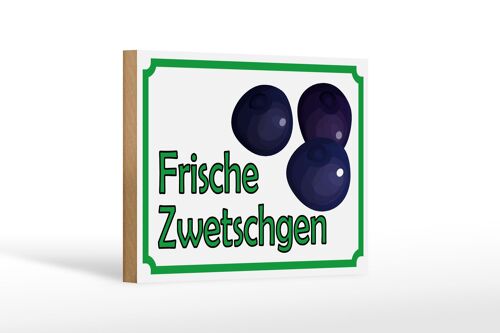 Holzschild Hinweis 18x12 cm frische Zwetschgen Hofladen Dekoration