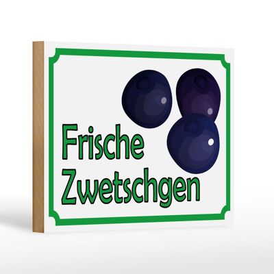 Holzschild Hinweis 18x12 cm frische Zwetschgen Hofladen Dekoration