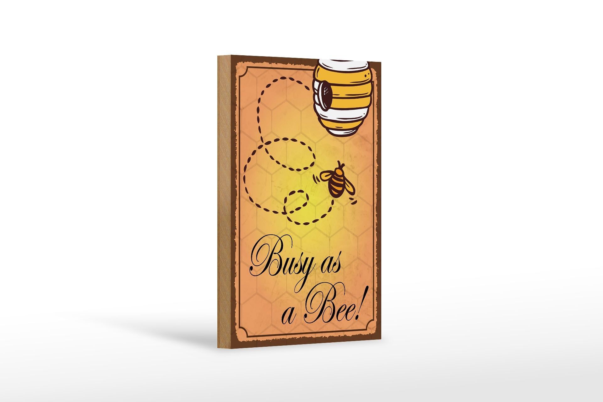 Holzschild Spruch 12x18cm Busy as a bee Biene Honig Imkerei Dekoration tin sig