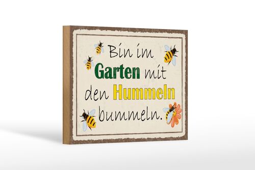 Holzschild Spruch 18x12 cm bin im Garten Hummeln bummeln Dekoration