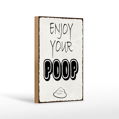 Cartello in legno con scritta "Goditi la decorazione del tuo bagno di cacca" 12x18 cm