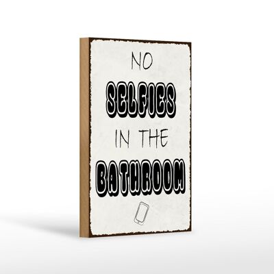 Holzschild Hinweis 12x18 cm No Selfies in the Bathroom Dekoration