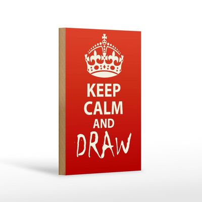 Holzschild Spruch 12x18 cm Keep Calm and draw Geschenk Dekoration