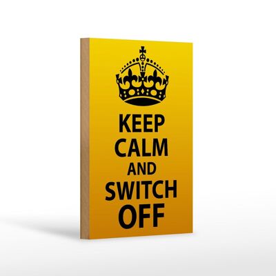 Holzschild Spruch 12x18 cm Keep Calm and switch off Dekoration