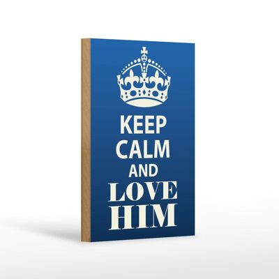 Cartel de madera que dice 12x18 cm Regalo Keep Calm and love him