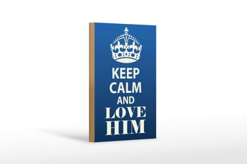 Panneau en bois disant 12x18 cm Keep Calm and love him cadeau 1