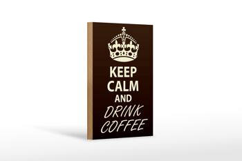 Panneau en bois disant 12x18 cm Décoration Keep Calm and Drink Coffee 1