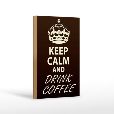 Holzschild Spruch 12x18 cm Keep Calm and drink Coffee Dekoration