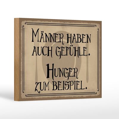 Cartello in legno con scritta 18x12 cm Anche gli uomini hanno un senso di fame