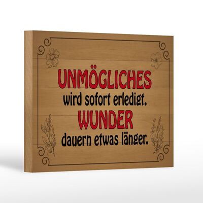 Cartello in legno con scritta 18x12 cm I miracoli impossibili durano