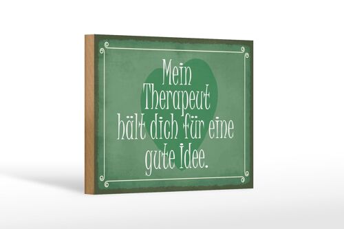 Holzschild Spruch 18x12 cm mein Therapeut dich gute Idee Dekoration