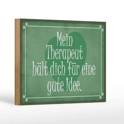 Holzschild Spruch 18x12 cm mein Therapeut dich gute Idee Dekoration