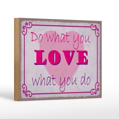 Cartello in legno con scritta "fai ciò che ami ciò che fai" decorazione 18x12 cm