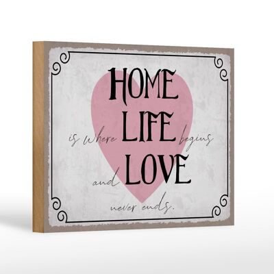 Holzschild Spruch 18x12 cm Home Life Love never ends