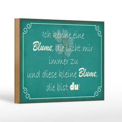 Holzschild Spruch 18x12cm ich kenne eine Blume die bist du