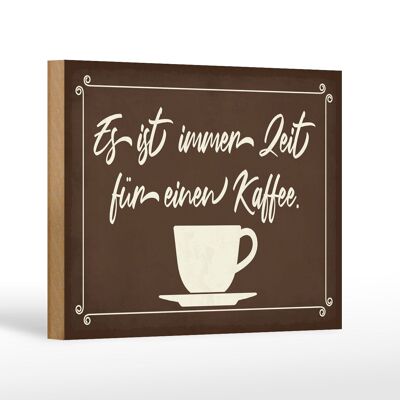 Cartel de madera que dice 18x12 cm siempre es hora de tomar un café