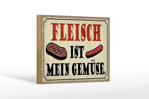 Holzschild Spruch 18x12 cm Fleisch ist mein Gemüse Grill Dekoration