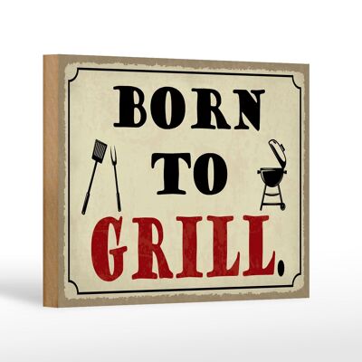 Holzschild Spruch 18x12 cm born to Grill Grillen Dekoration