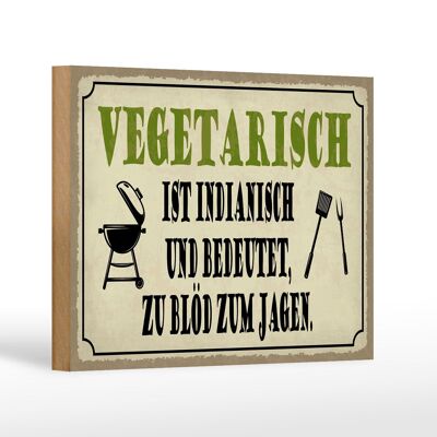 Cartello in legno che dice che "vegetariano è griglia indiana" 18x12 cm