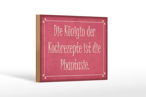 Holzschild Spruch 18x12 cm Königin Kochrezepte Phantasie rosa Schild