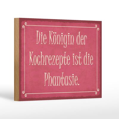 Holzschild Spruch 18x12 cm Königin Kochrezepte Phantasie rosa Schild