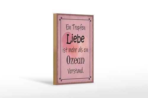 Holzschild Spruch 12x18cm ein Tropfen Liebe mehr als Ozean