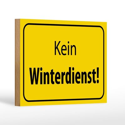 Holzschild Hinweis 18x12 cm kein Winterdienst Warnschild Dekoration