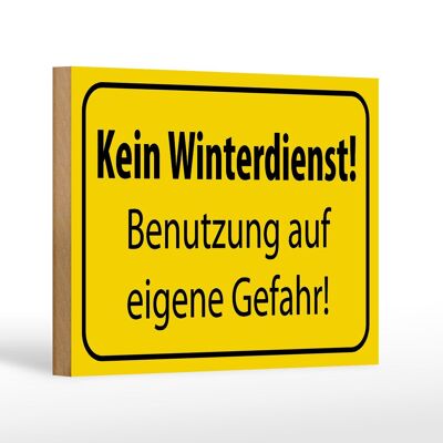 Holzschild Hinweis 18x12cm kein Winterdienst eigene Gefahr