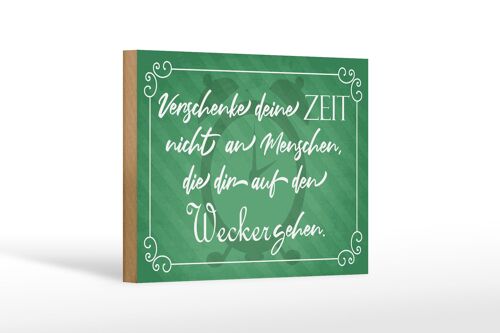 Holzschild Spruch 18x12 cm verschenke deine Zeit nicht Dekoration