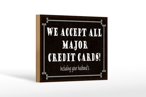 Holzschild Spruch 18x12cm we accept all major credit cards