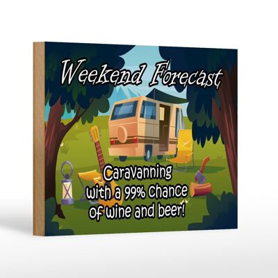 Holzschild Spruch 18x12 cm Weekend Caravanning Wine Beer Dekoration