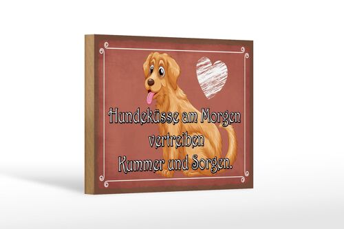 Holzschild Spruch 18x12 cm Hundeküsse Kummer und Sorgen Dekoration